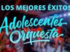 ADOLESCENT’S ORQUESTA — LOS MEJORES ÉXITOS (SALSA ROMÁNTICA MIX)