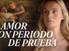 AMOR CON PERÍODO DE PRUEBA