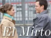 EL MIRTO | PELÍCULA COMPLETA | PELÍCULA ROMÁNTICA EN ESPAÑOL LATINO