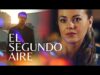 EL SEGUNDO AIRE | PELÍCULA COMPLETA | PELÍCULA ROMÁNTICA EN ESPAÑOL LATINO