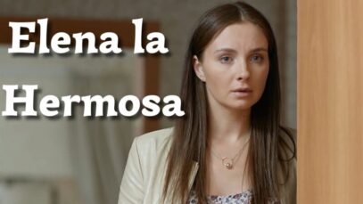 ELENA LA HERMOSA | PELÍCULA COMPLETA | PELÍCULA ROMÁNTICA EN ESPAÑOL LATINO