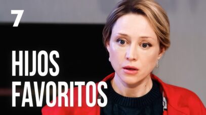 HIJOS FAVORITOS | CAPÍTULO 7