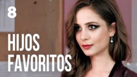 HIJOS FAVORITOS | CAPÍTULO 8