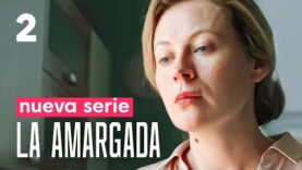 LA AMARGADA | Capítulo 2