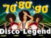LAS MEJORES CANCIONES DISCO DANCE DE 70 80 90 LEGENDS — GOLDEN EURODISCO MEGAMIX