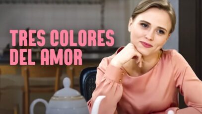 TRES COLORES DEL AMOR | PELÍCULA COMPLETA | PELÍCULA ROMÁNTICA EN ESPAÑOL LATINO