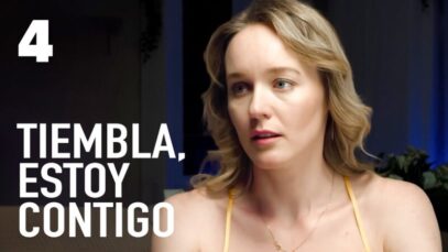 TIEMBLA, ESTOY CONTIGO | CAPÍTULO 4