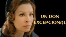 UN DON EXCEPCIONAL | PELÍCULA COMPLETA | PELÍCULA ROMÁNTICA EN ESPAÑOL LATINO