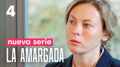 LA AMARGADA | CAPÍTULO 4