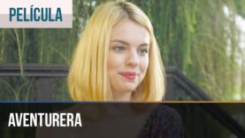 AVENTURERA I PELÍCULA COMPLETA