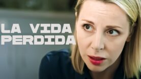 LA VIDA PERDIDA I PELÍCULA COMPLETA