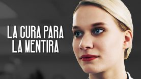 LA CURA PARA LA MENTIRA I PELÍCULA COMPLETA