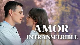 AMOR INTRANSFERIBLE l PELÍCULA COMPLETA