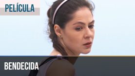 BENDECIDA | PELÍCULA COMPLETA