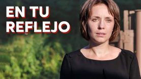 EN TU REFLEJO | PELÍCULA COMPLETA