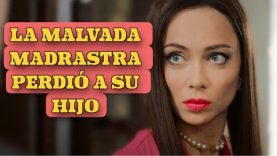LA MALVADA MADRASTRA PERDIÓ A SU HIJO | PELÍCULA COMPLETA