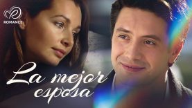 LA MEJOR ESPOSA | PELÍCULA COMPLETA