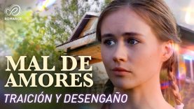 MAL DE AMORES | PELÍCULA COMPLETA