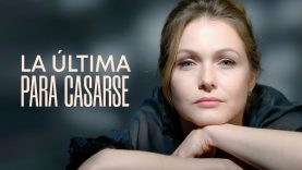 ÚLTIMA EN CASARSE | PELÍCULA COMPLETA