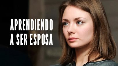 APRENDIENDO A SER ESPOSA | PELÍCULA COMPLETA