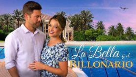 LA BELLA Y EL BILLONARIO | PELÍCULA COMPLETA