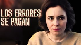 LOS ERRORES SE PAGAN | PELÍCULA COMPLETA
