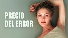 PRECIO DEL ERROR | PELÍCULA COMPLETA